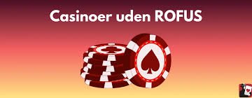 De Bedste Online Casinoer Uden ROFUS i Danmark