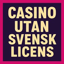 Casino Utan Svensk Licens Snabba Uttag och Enklare Spelupplevelse