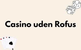 Udenlandsk Casino Uden ROFUS 2026 En Ny Æra for Online Spil